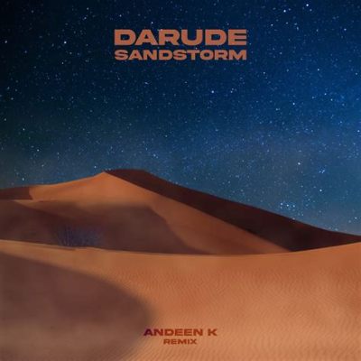 Sandstorm by Darude Transports Listeners Through Epic Trance Melodies While Weaving Euphoric Rhythms